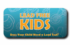 Lead Free Kids Button with text reading does your child need a lead test?