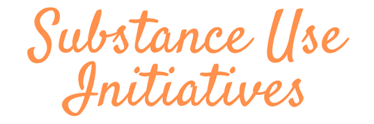 Substance Use Initiatives in Orange Lettering