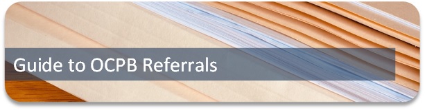 Guide to OCPB Referrals