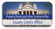 Property Deeds and Other Services of the County Clerk's Office