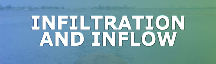 Infiltration and inflow
